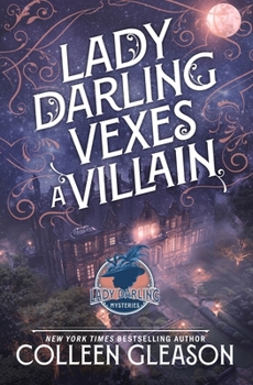 Lady Darling Vexes a Villain (The Lady Darling Mysteries)