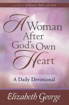 Hardcover A Woman After God's Own Heart--A Daily Devotional Book