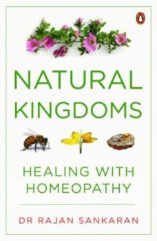 Paperback Natural Kingdoms: Healing with Homeopathy Book