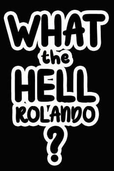 Paperback What the Hell Rolando?: College Ruled Composition Book