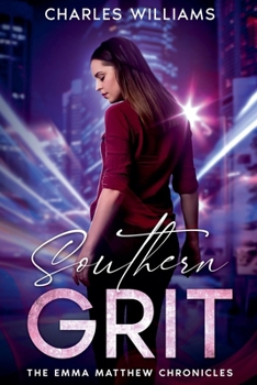 Southern Grit: The Emma Matthew Chronicles