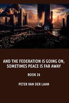 Paperback And the Federation is going on, sometimes peace is far away Book