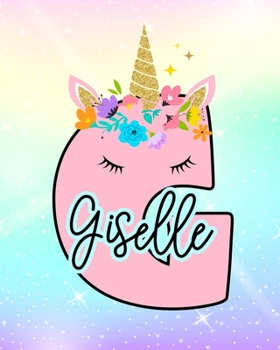 Paperback Giselle: Girls Unicorn Journal to Write In - Personalized Journal Book