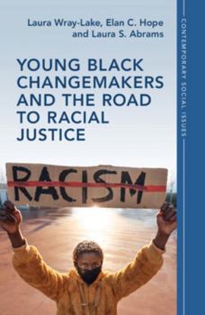 Hardcover Young Black Changemakers and the Road to Racial Justice Book