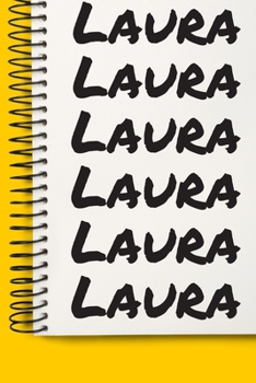 Name Laura A beautiful personalized: Lined Notebook / Journal Gift, 120 Pages, 6 x 9 inches , NoteBook Gift For Laura , Personal Diary, Laura , ... Diary to Write, work, or home!, Soft Cover