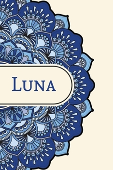 Mandala Notebook with Personalized Monogram Luna: A personalized monogram notebook just for you!