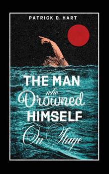 Paperback The Man Who Drowned Himself On Stage: A collection of poems Book