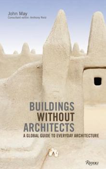 Hardcover Buildings Without Architects: A Global Guide to Everyday Architecture Book