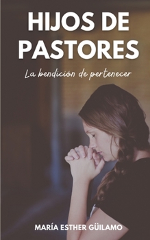 Paperback Hijos de pastores: La bendición de pertenecer [Spanish] Book