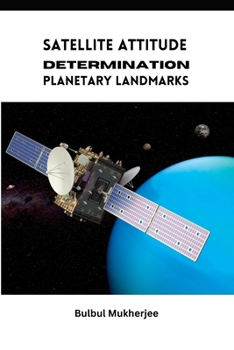 Paperback Satellite Attitude Determination Planetary Landmarks Book