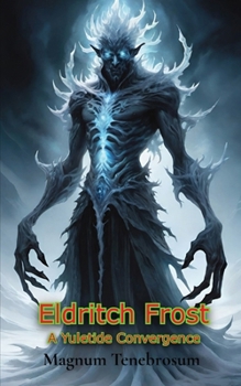 Paperback Eldritch Frost: A Yuletide Convergence Book