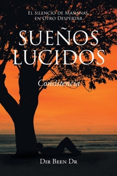Paperback Sueños Lucidos: Consistencia [Spanish] Book