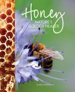 Paperback Honey: Nature's Golden Healer Book