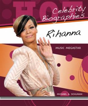 Rihanna: Music Megastar - Book  of the Hot Celebrity Biographies