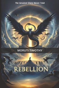 Paperback The Greatest Story Never Told: Rebellion Book