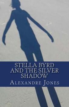 Paperback Stella Byrd and the Silver Shadow Book