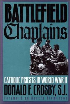 Hardcover Battlefield Chaplains: Catholic Priests in World War II Book