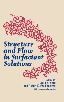 Hardcover Structure and Flow in Surfactant Solutions Book