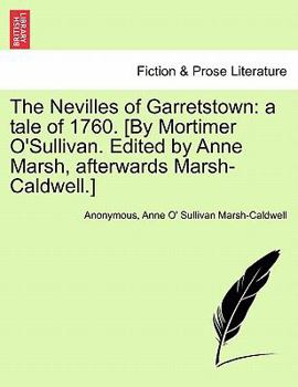 Paperback The Nevilles of Garretstown: A Tale of 1760. [By Mortimer O'Sullivan. Edited by Anne Marsh, Afterwards Marsh-Caldwell.] Book