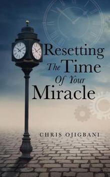 Paperback Resetting the Time of Your Miracle Book