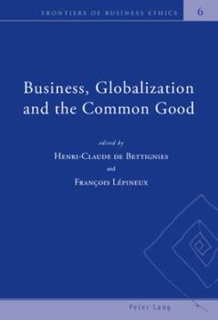 Paperback Business, Globalization and the Common Good Book