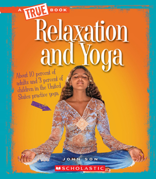 Hardcover Relaxation and Yoga (a True Book: Health) (Library Edition) Book