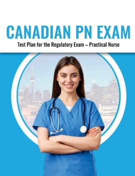 Paperback Canadian PN Exam Test Plan - REX PN Exam Test Plan 2022 Canada NCLEX RN Exam Prep Test Plan 2022 Canada - PN Exam Prep Guide Book