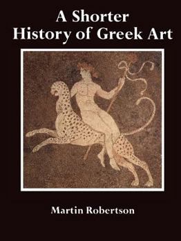 Paperback A Shorter History of Greek Art Book