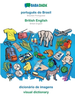 Paperback português do Brasil - British English, dicionário de imagens: BABADADA Brazilian Portuguese - British English, visual dictionary [Portuguese] Book