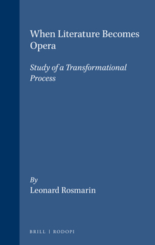Paperback When Literature Becomes Opera: Study of a Transformational Process Book