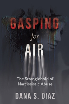 Paperback Gasping for Air: The Stranglehold of Narcissistic Abuse Book