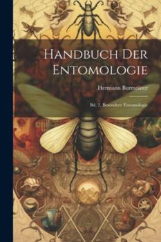 Paperback Handbuch Der Entomologie: Bd. 2, Besondere Entomologie Book