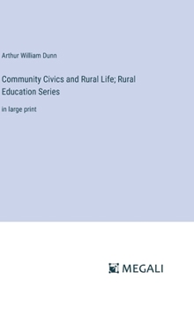 Hardcover Community Civics and Rural Life; Rural Education Series: in large print Book