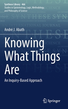 Hardcover Knowing What Things Are: An Inquiry-Based Approach Book