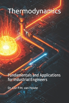Thermodynamics: Fundamentals and Applications for Industrial Engineers (Industrial Engineering)