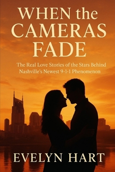 When the Cameras Fade: The Real Love Stories of the Stars Behind Nashville’s Newest 9-1-1 Phenomenon