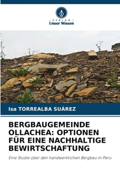 Paperback Bergbaugemeinde Ollachea: Optionen Für Eine Nachhaltige Bewirtschaftung [German] Book