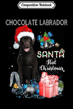 Paperback Composition Notebook: Chocolate Labrador Santa Hat Christmas Journal/Notebook Blank Lined Ruled 6x9 100 Pages Book