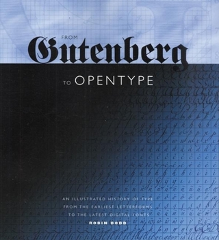 Paperback From Gutenberg to Opentype: An Illustrated History of Type from the Earliest Letterforms to the Latest Digital Fonts Book