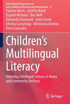 Paperback Children's Multilingual Literacy: Fostering Childhood Literacy in Home and Community Settings Book