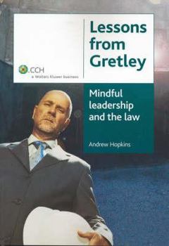 Paperback Lessons from Gretley: Mindful Leadership and the Law Book