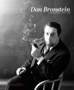 Hardcover Don Bronstein: Photographs 1958-1968 Book