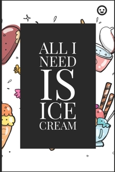 Ice cream Journal: I scream, you scream, we all scream for ice cream! Everyone loves ice cream journal book, 120 page, 6" x 9"