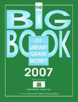 Paperback The Big Book of Library Grant Money: Profiles of Private and Corporate Foundations and Direct Corporate Givers Receptive to Library Grant Proposals Book