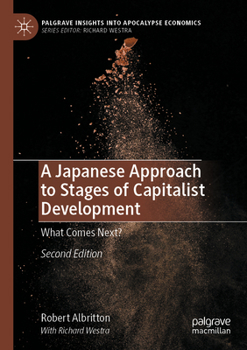 Paperback A Japanese Approach to Stages of Capitalist Development: What Comes Next? Book