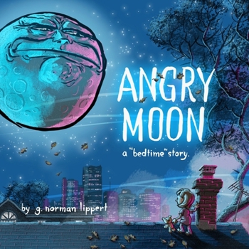 Paperback Angry Moon: A 'Bedtime' Story Book