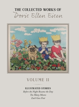 Hardcover The Complete Works of Doris Ellen Eisen: Volume II: Illustrated Stories Book