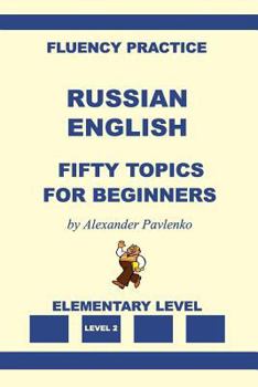 Paperback Russian-English, Fifty Topics, Elementary Level Book