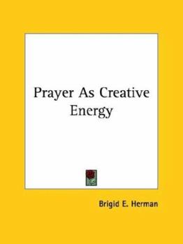 Paperback Prayer As Creative Energy Book