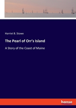 Paperback The Pearl of Orr's Island: A Story of the Coast of Maine Book